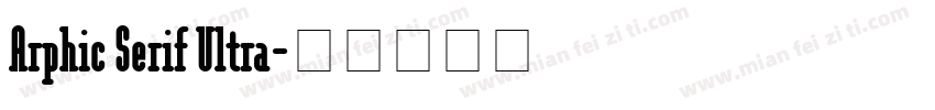 Arphic Serif Ultra字体转换